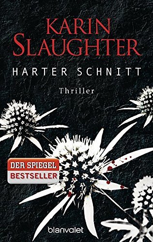 Cover Art for 9783442378173, Harter Schnitt: Thriller by Slaughter Karin