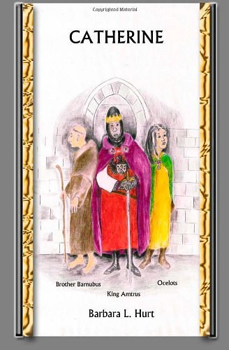 Cover Art for 9781461043935, Catherine by Barbara Lois Hurt