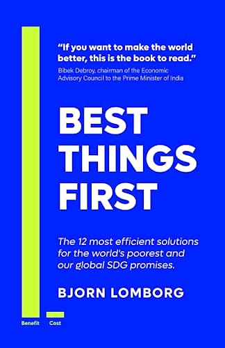 Cover Art for 9781940003481, Best Things First by Lomborg, Bjorn, Lomborg, Bjørn