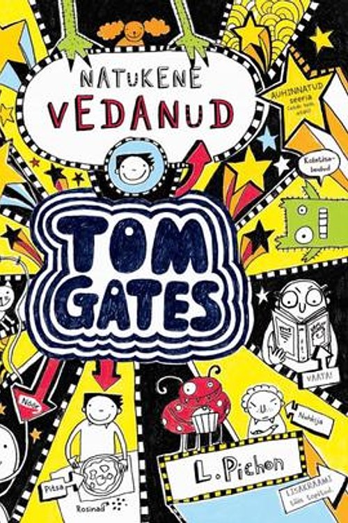 Cover Art for 9789949583508, Tom Gates: natukene vedanud by Pichon Liz