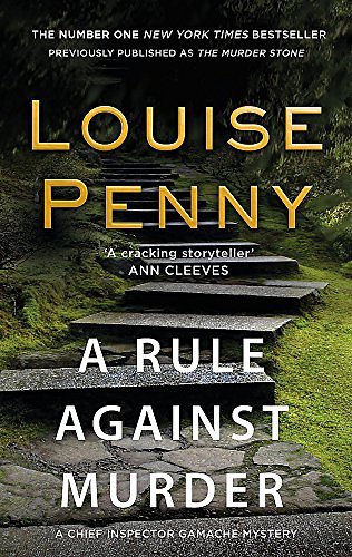 Cover Art for 9780751573763, A Rule Against Murder by Louise Penny