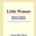 Cover Art for 9780497258061, Little Women (Webster's German Thesaurus Edition) by Icon Reference