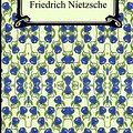 Cover Art for 9781420922509, Beyond Good and Evil by Friedrich Wilhelm Nietzsche