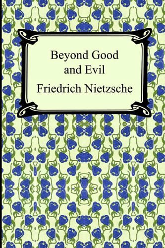 Cover Art for 9781420922509, Beyond Good and Evil by Friedrich Wilhelm Nietzsche