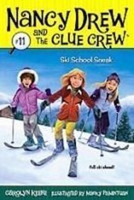 Cover Art for 9781435225077, Ski School Sneak (Nancy Drew and the Clue Crew) by Carolyn Keene