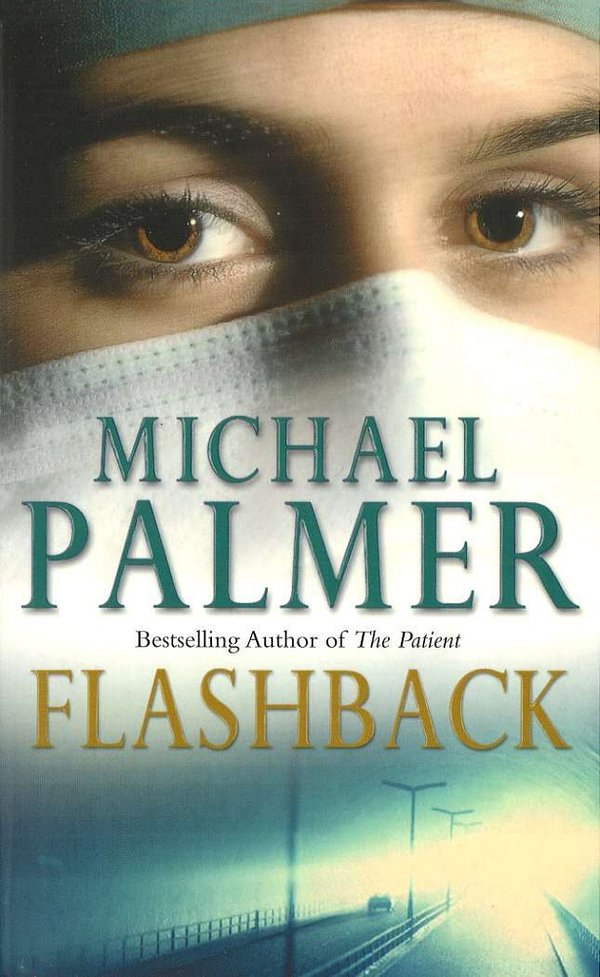 Cover Art for 9780099410775, Flashback by Michael Palmer