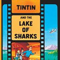 Cover Art for 9781405208222, Tintin and the Lake of Sharks by Herge