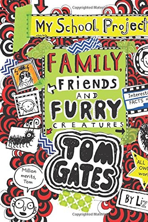 Cover Art for 9781443148269, Tom Gates #12: Family, Friends and Furry Creatures by Liz Pichon