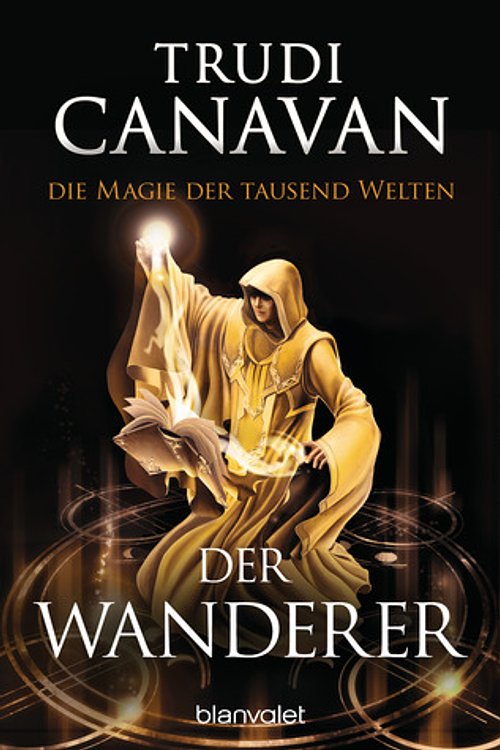 Cover Art for 9783734160745, Die Magie der tausend Welten - Der Wanderer by Trudi Canavan