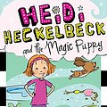 Cover Art for 9781481495219, Heidi Heckelbeck and the Magic Puppy by Wanda Coven