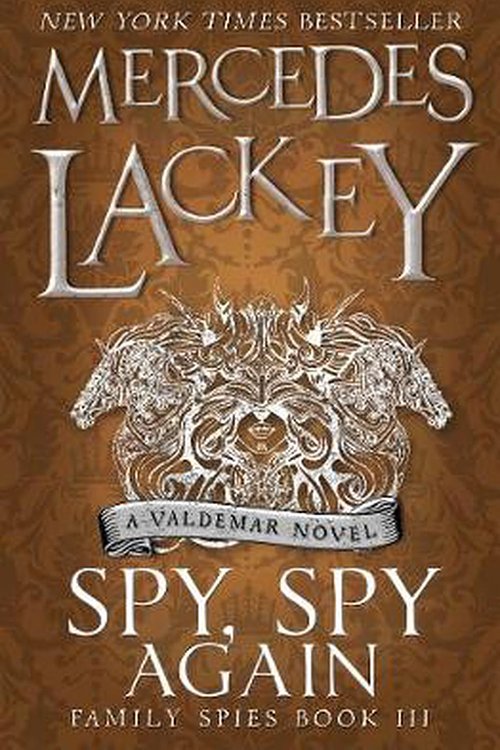 Cover Art for 9781785653483, Spy, Spy Again (Family Spies #3) by Mercedes Lackey