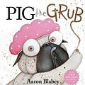 Cover Art for 9781742769691, Pig the Grub by Aaron Blabey