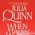 Cover Art for 9780061472732, When He Was Wicked: The Epilogue II by Julia Quinn