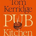 Cover Art for 9781472981653, Pub Kitchen by Tom Kerridge