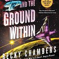 Cover Art for 9780062936059, The Galaxy, and the Ground Within by Becky Chambers