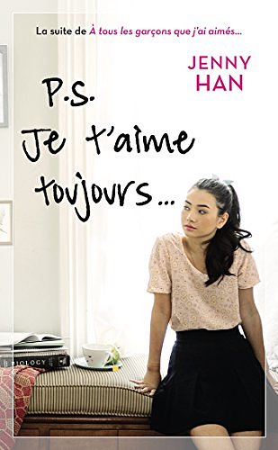 Cover Art for 9782809463682, Les amours de Lara Jean, Tome 2 : P.S. Je t'aime toujours... by Jenny Han