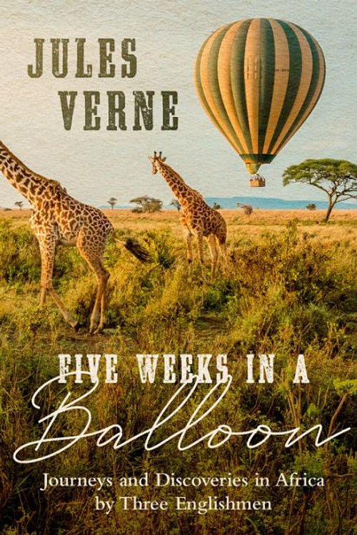 Cover Art for 9781724358448, Five Weeks in a Balloon by Jules Verne