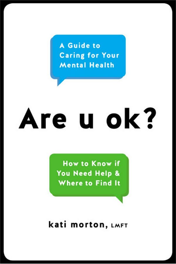 Cover Art for 9780738234991, Are U Ok?: A Guide to Caring For Your Mental Health by Kati Morton