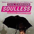 Cover Art for B0043VDIK6, Soulless: Book 1 of The Parasol Protectorate by Gail Carriger