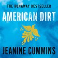 Cover Art for 9781472261373, American Dirt: A BBC Radio 2 Bookclub Pick by Jeanine Cummins, Yareli Arizmendi