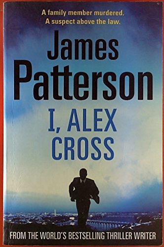 Cover Art for 9780446558846, I, Alex Cross by James Patterson