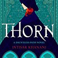 Cover Art for B07WGJPMFC, Thorn by Intisar Khanani