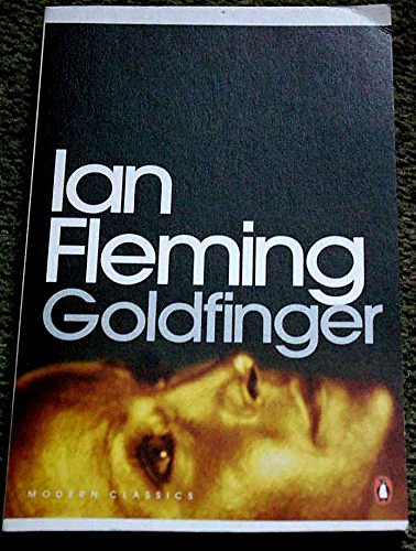 Cover Art for 9781856132657, Goldfinger (Penguin Modern Classics) by Ian Fleming