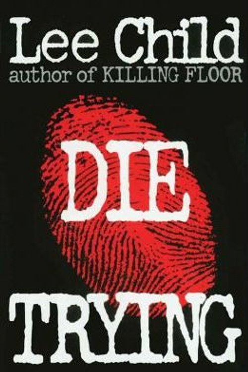 Cover Art for 9781423333982, Die Trying (Jack Reacher, No. 2) by Lee Child