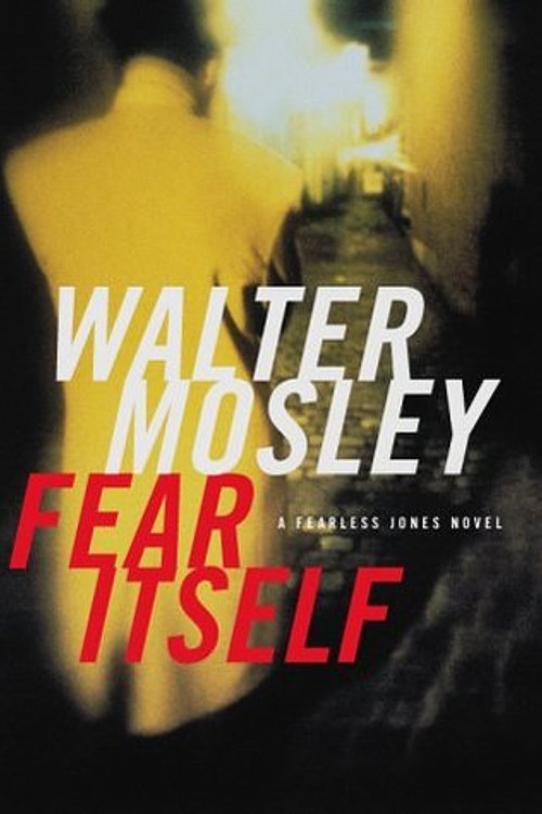 Cover Art for 9780316591126, Fear Itself by Walter Mosley