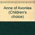 Cover Art for 9781858482491, Anne of Avonlea by L. M MONTGOMERY (Author.)