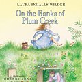 Cover Art for 9780060544003, On the Banks of Plum Creek by Laura Ingalls Wilder