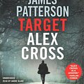 Cover Art for 9781549194870, Target (Alex Cross) by James Patterson