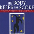 Cover Art for 9781469029894, The Body Keeps the Score: Brain, Mind, and Body in the Healing of Trauma by Bessel A. Der Van Kolk