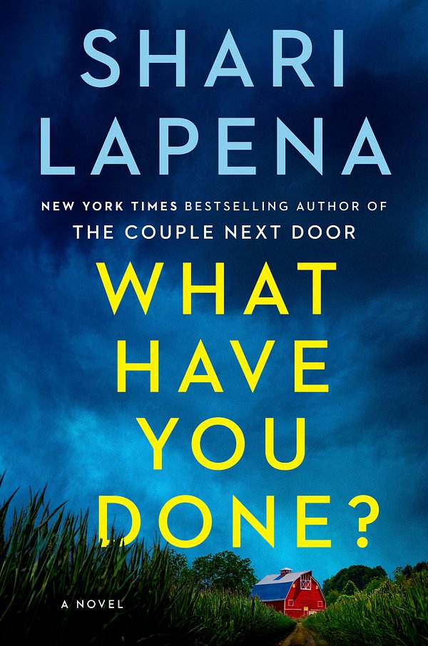 Cover Art for 9780593489963, What Have You Done? by Shari Lapena
