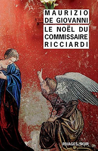 Cover Art for 9782743645458, LE NOEL DU COMMISSAIRE RICCIARDI (RIVAGES NOIR (POCHE)) by De Giovanni maurizio/rousseau Odile