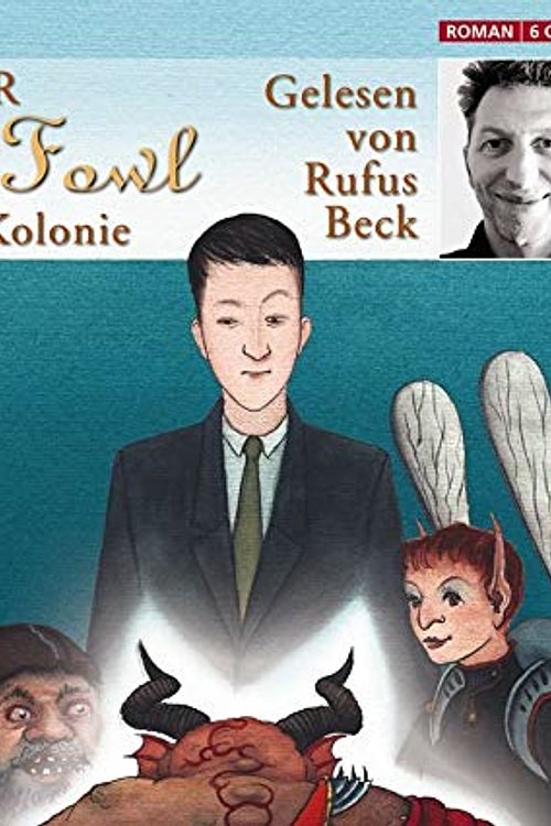 Cover Art for 9783899033212, Artemis Fowl, Die verlorene Kolonie, 6 Audio-CDs by Eoin Colfer, Rufus Beck