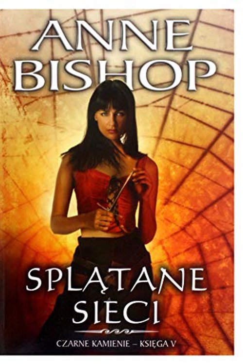 Cover Art for 9788366328174, Splątane Sieci Tom 5 Czarne kamienie: Czarne Kamienie - tom 5 by Anne Bishop
