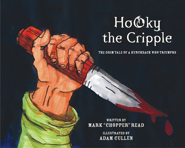 Cover Art for 9781864031652, Hooky the Cripple: The Grim Tale of a Hunchback Who Triumphs by Mark Brandon Read