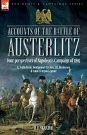 Cover Art for 9781916535015, Accounts of the Battle of Austerlitz: Four perspectives of Napoleon's Campaign of 1805 by Stutterheim, K, Gibbs, Montgomery B, Henderson, J H