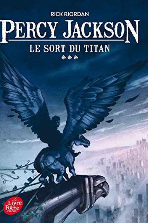 Cover Art for 9782013971058, Percy Jackson, Tome 3 : Le sort du Titan by Rebecca Riordan