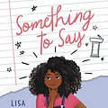 Cover Art for 9780062836724, Something to Say by Ramée, Lisa Moore