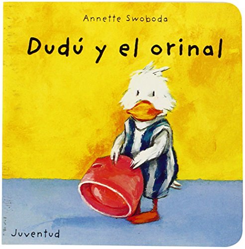 Cover Art for 9788426132451, Dudu y el Orinal by Annette Swoboda