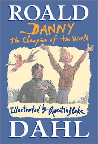 Cover Art for 9780224064699, Danny, The Champion Of The World by Roald Dahl