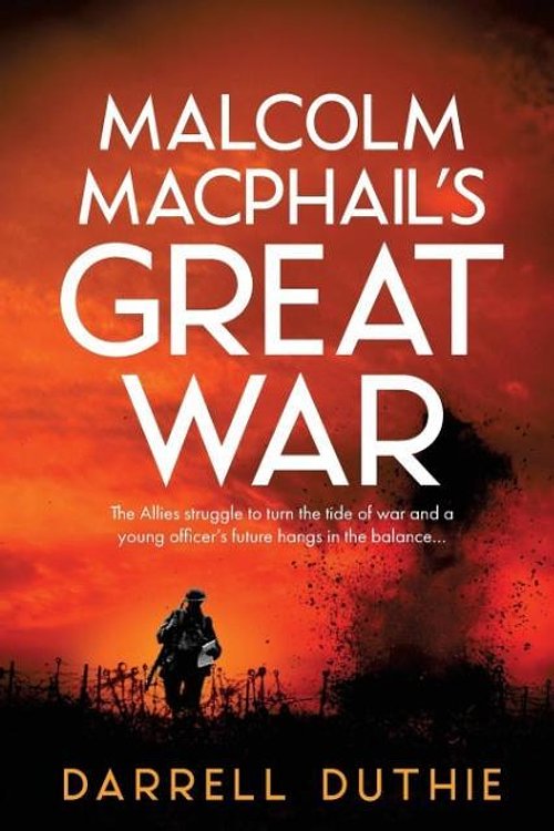 Cover Art for 9789492843012, Malcolm MacPhail's Great War by Darrell Duthie