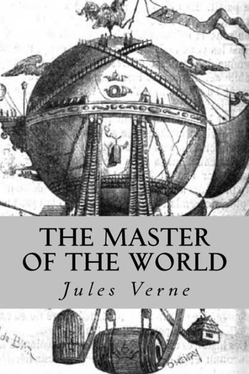 Cover Art for 9781539605287, The Master of the World by Jules Verne