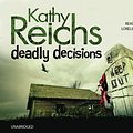 Cover Art for 9781446469415, Deadly Decisions by Kathy Reichs