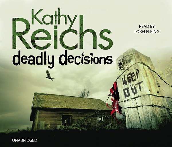 Cover Art for 9781446469415, Deadly Decisions by Kathy Reichs