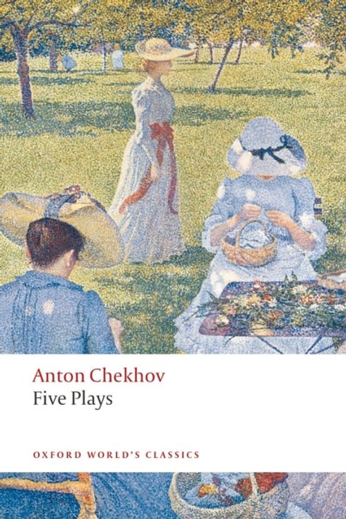 Cover Art for 9780199536696, Five Plays: Ivanov, the Seagull, Uncle Vanya, Three Sisters, and the Cherry Orchard by Anton Chekhov