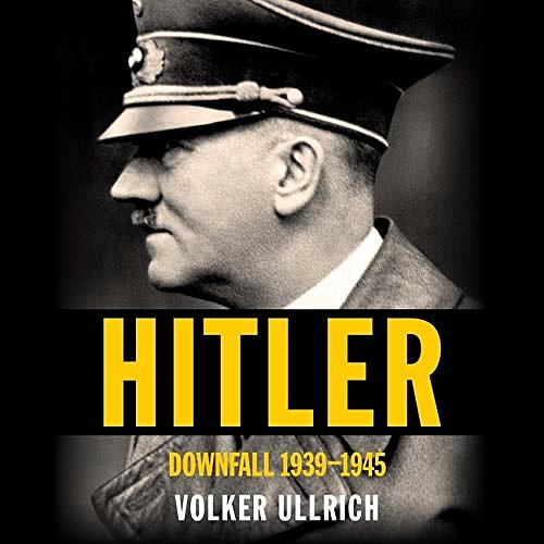 Cover Art for 9781665174497, Hitler: Downfall: 1939-1945 by Volker Ullrich