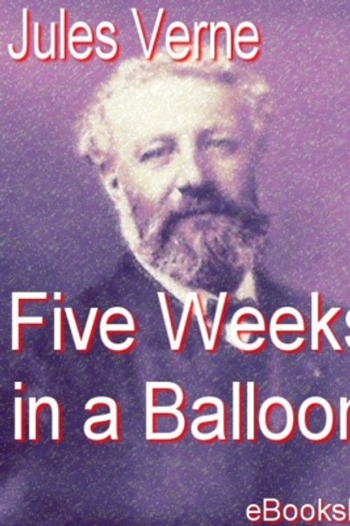 Cover Art for 9781412156523, Five Weeks in a Balloon by Jules Verne